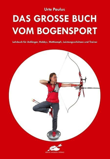 Das Grosse Buch vom Bogensport - Urte Paulus