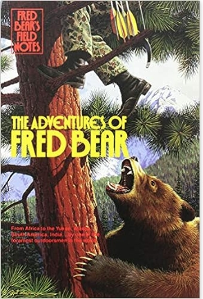 Fred Bear Field Notes - The Adventures of Fred Bear