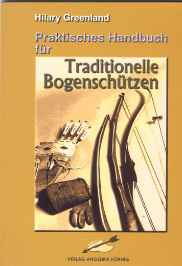 Praktisches Handbuch fr traditionelle Bogenschtzen