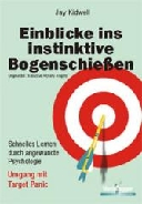 Einblicke ins instinktive Bogenschiessen