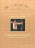 DVD Holzbogenbau f�r Einsteiger
